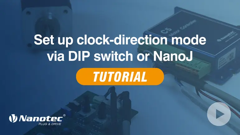 Setting the clock-direction mode via DIP switch or NanoJ software, using Nanotec motor controller / drive, BLDC or stepper motor